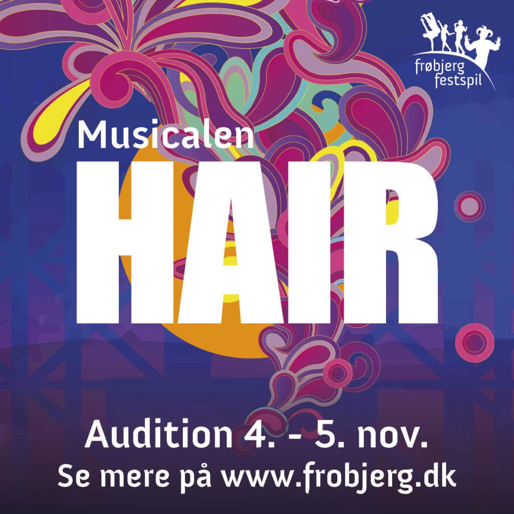 HAIR AUDITION på Frøbjerg Festspil 2024